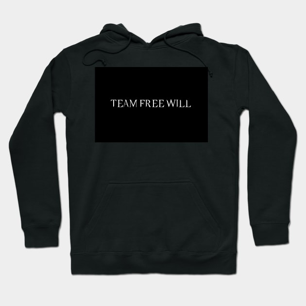 Team Free Will Hoodie by LUCYFERCHRIST